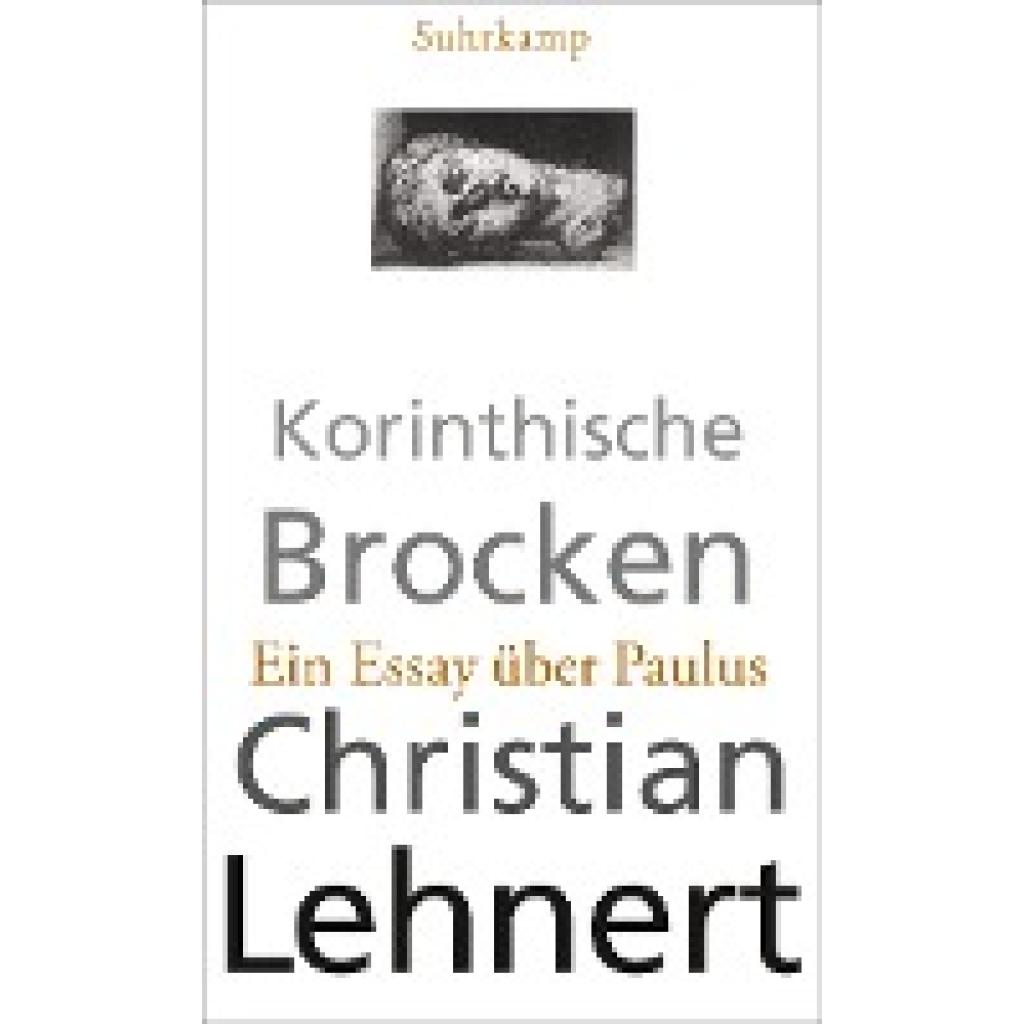 9783518423691 - Christian Lehnert - GEBRAUCHT Korinthische Brocken Ein Essay über Paulus - Preis vom 02102023 050404 h