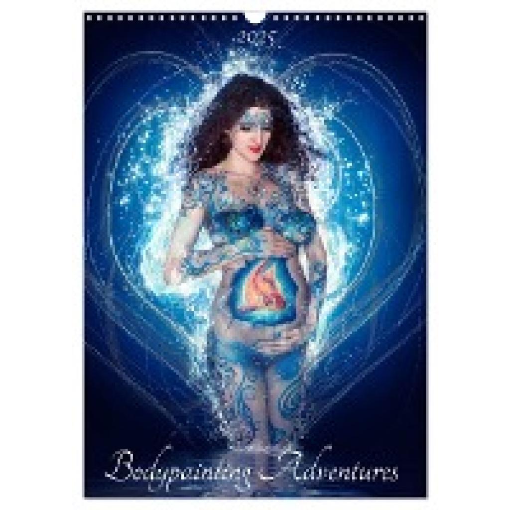 Boehm, Julie: Bodypainting Adventures (Wandkalender 2025 DIN A3 hoch), CALVENDO Monatskalender