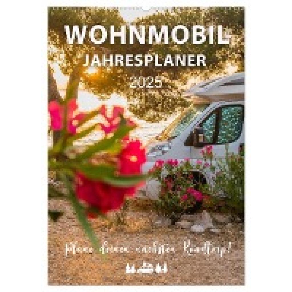 Weigt, Mario: Wohnmobil Jahresplaner (Wandkalender 2025 DIN A2 hoch), CALVENDO Monatskalender