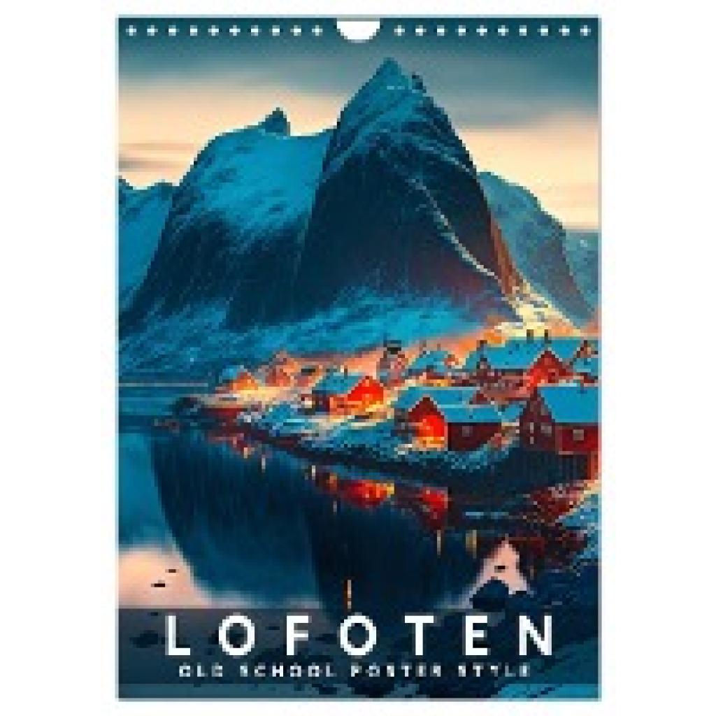 Thoermer, Val: Lofoten - Old School Poster Style (Wandkalender 2025 DIN A4 hoch), CALVENDO Monatskalender