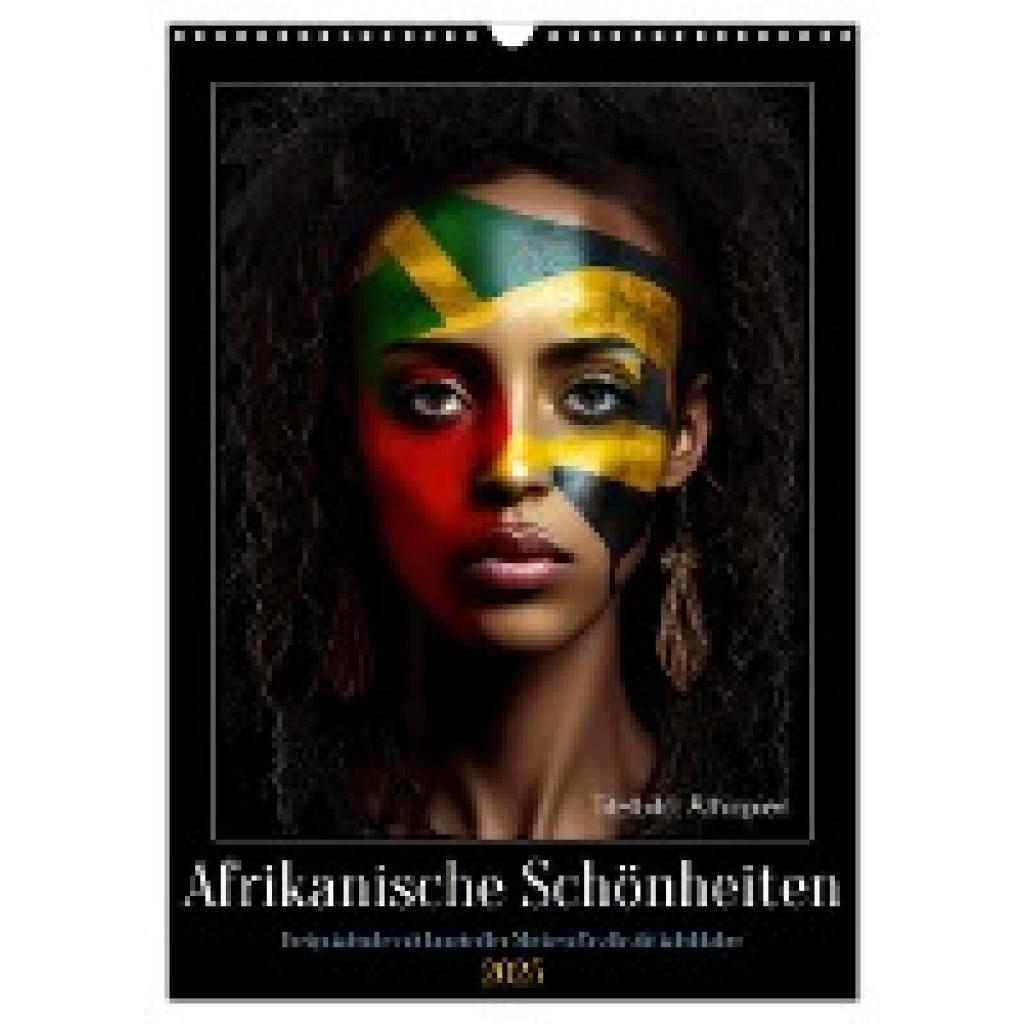Rübsamen, Peter: Afrikanische Schönheiten (Wandkalender 2025 DIN A3 hoch), CALVENDO Monatskalender