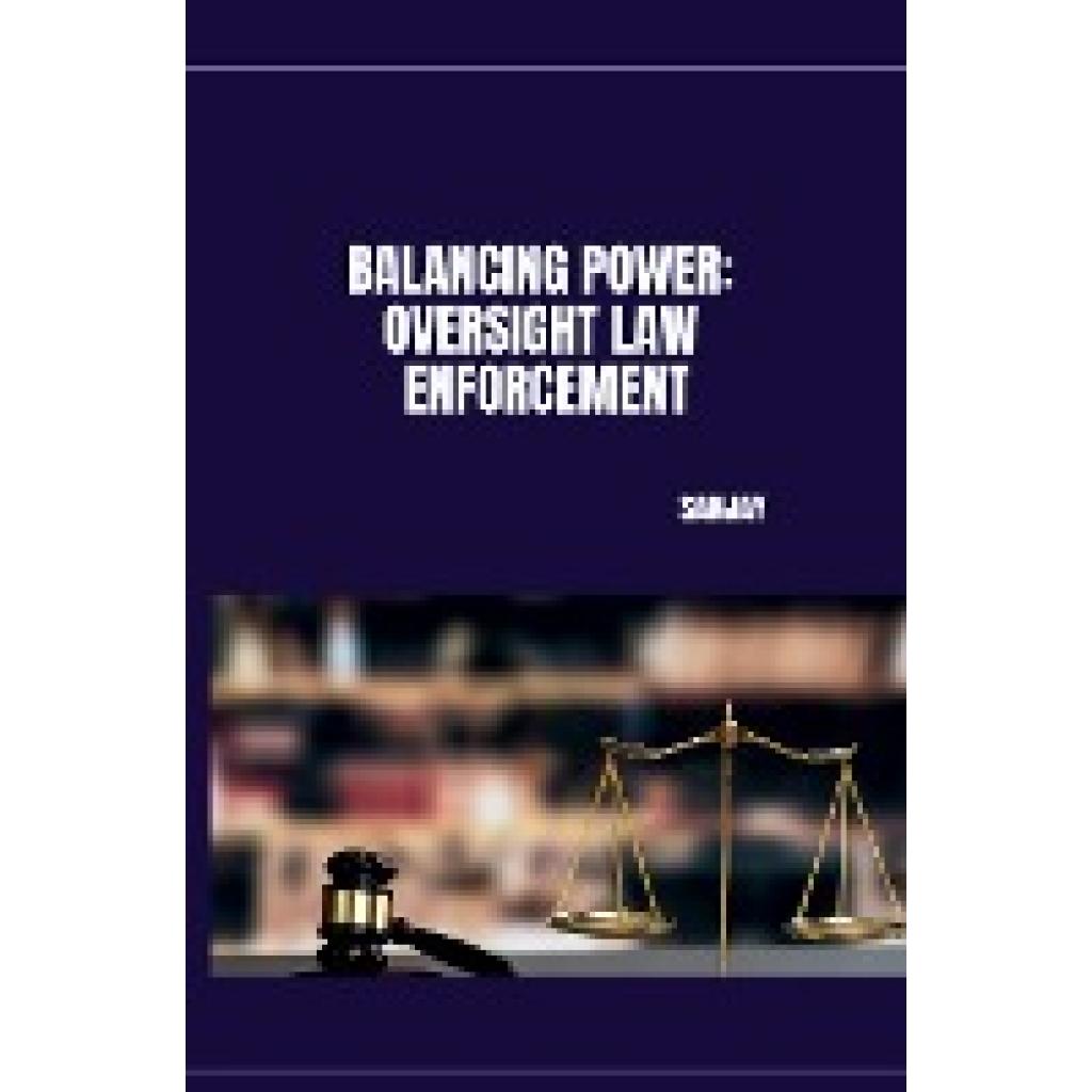 Sanjay: Balancing Power: Oversight Law Enforcement