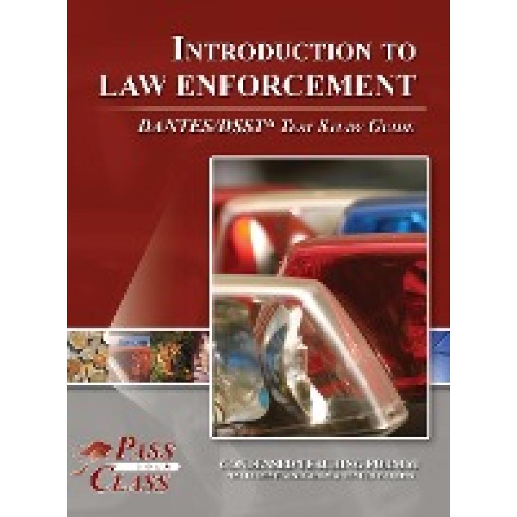 Passyourclass: Introduction to Law Enforcement DANTES / DSST Test Study Guide