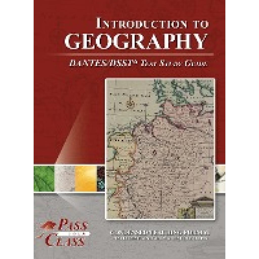 Passyourclass: Introduction to Geography DANTES / DSST Test Study Guide