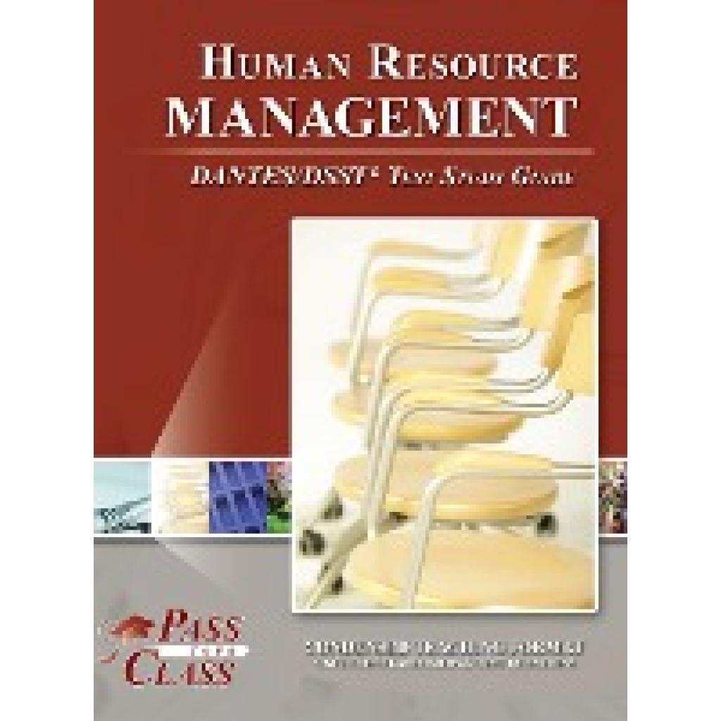 Passyourclass: Human Resource Management DANTES / DSST Test Study Guide