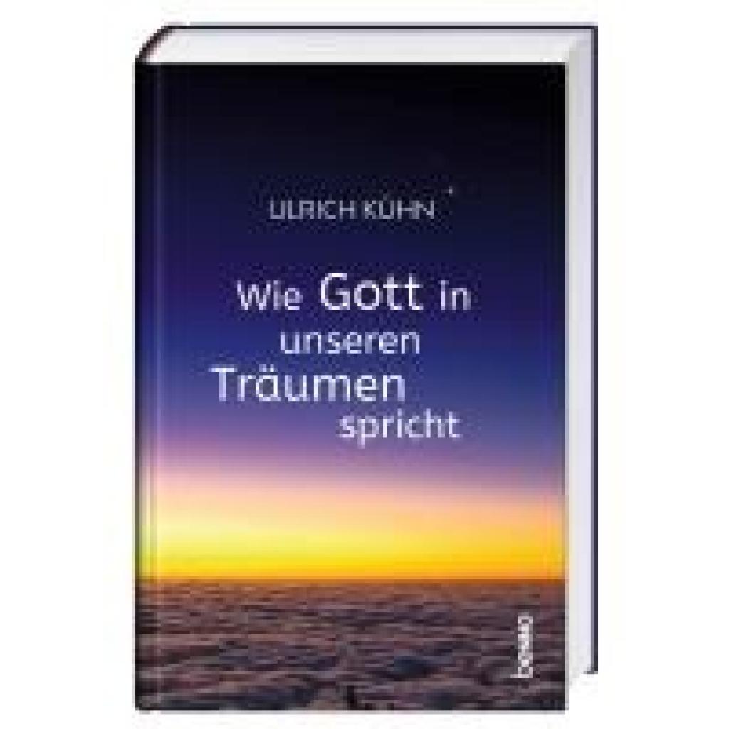 9783746266510 - Kühn Ulrich Wie Gott in unseren Träumen spricht