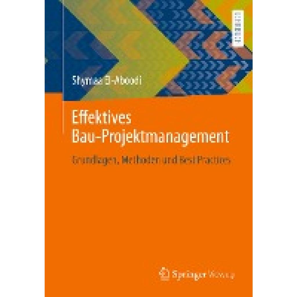 El-Aboodi, Shymaa: Effektives Bau-Projektmanagement