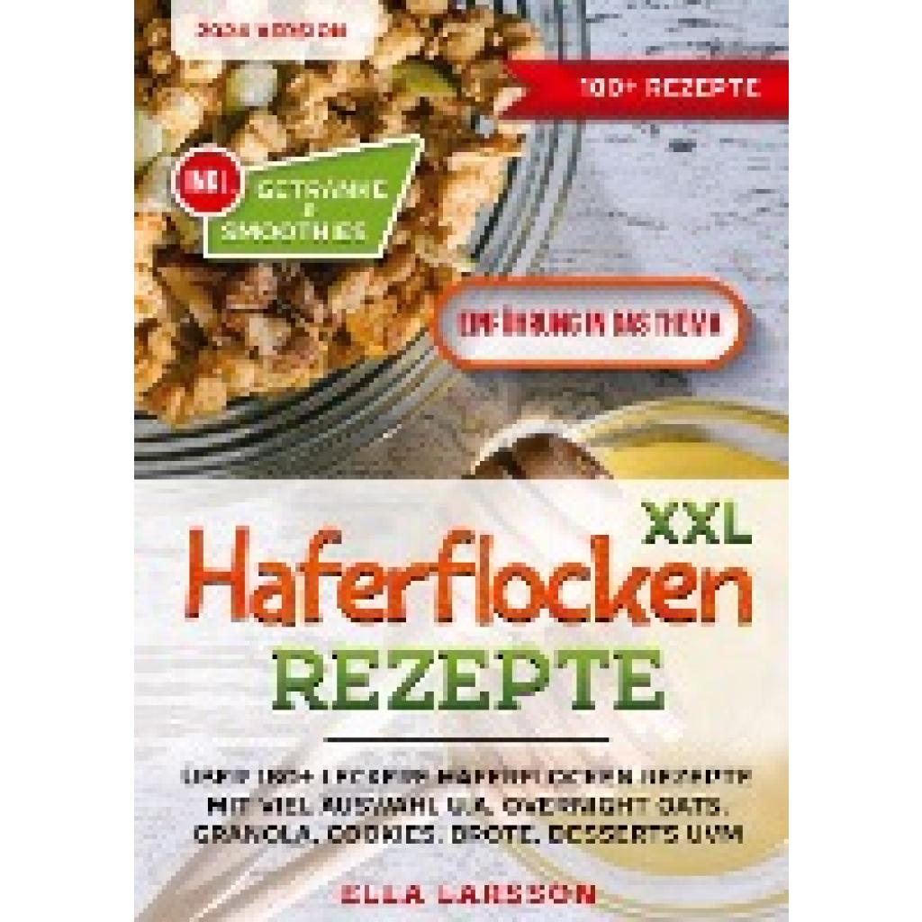 Larsson, Ella: XXL Haferflocken Rezepte