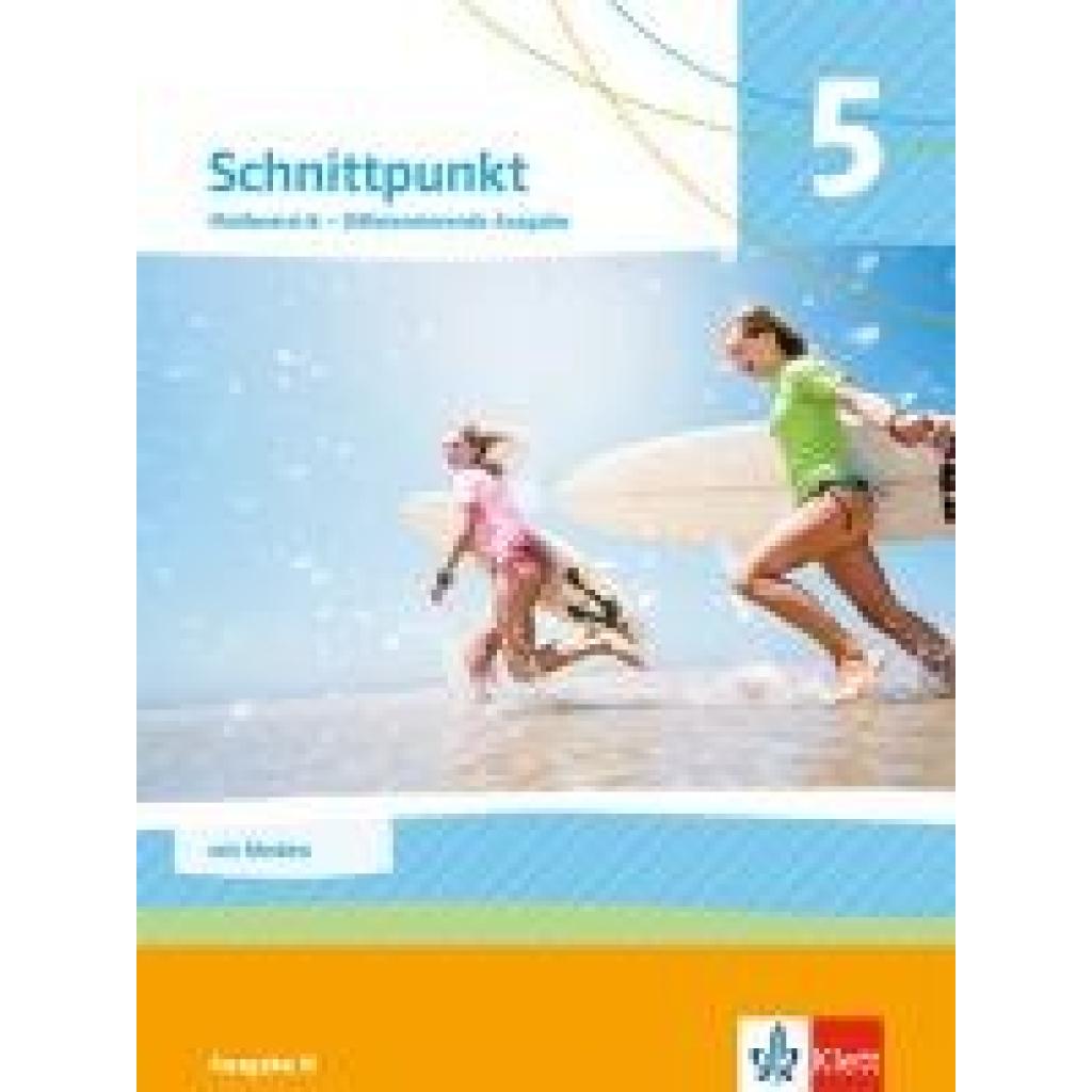 9783127454512 - Schnittpunkt Mathematik Differenzierende Ausgabe Niedersachsen ab 2024   Schnittpunkt Mathematik 5 Differenzierende Ausgabe Niedersachsen m 1 Beilage Gebunden