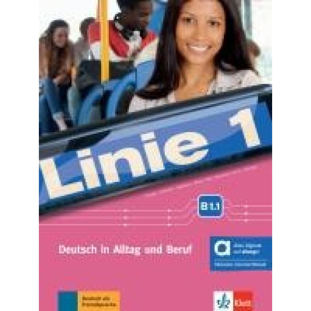 Linie 1 B1.1 - Hybride Ausgabe allango. Kurs- und Übungsbuch mit Audios und Videos inklusive Lizenzschlüssel allango (24