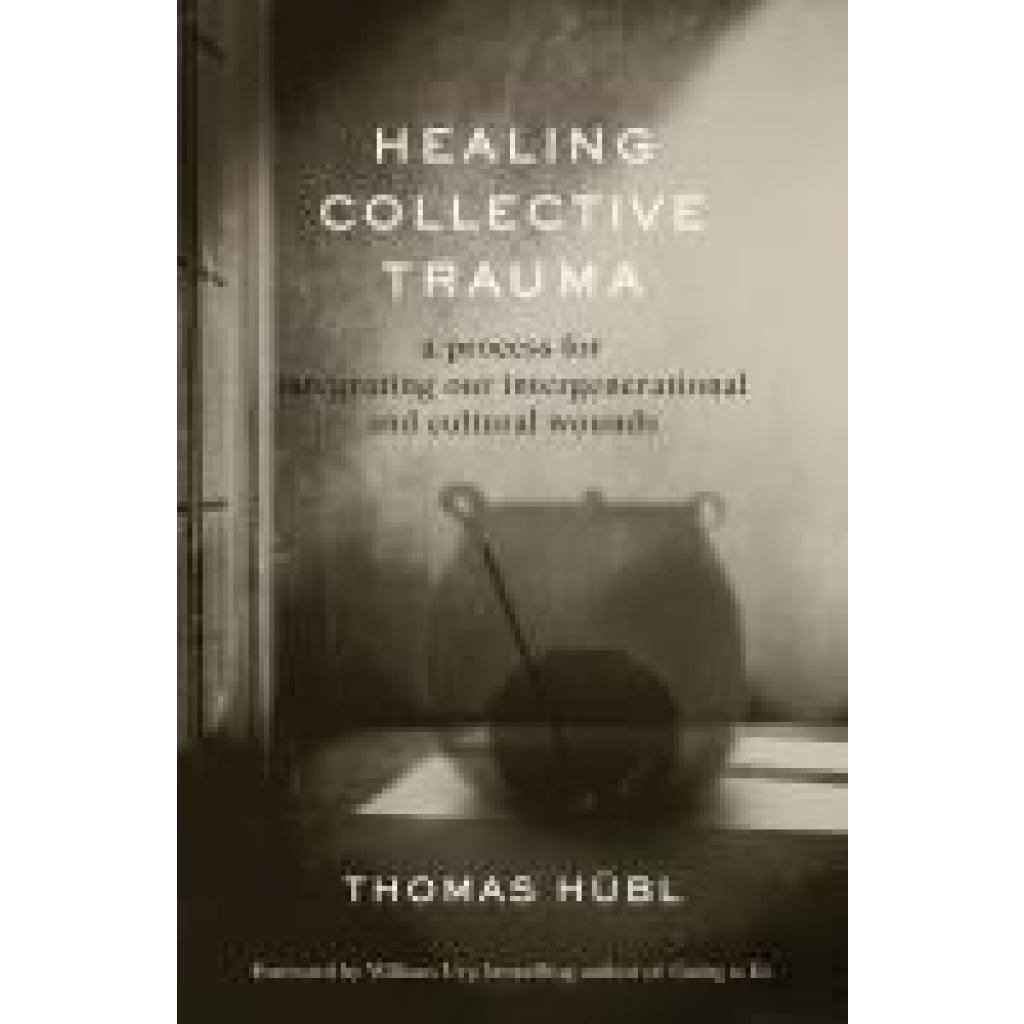 9781683647379 - Healing Collective Trauma - Thomas Hübl Julie Jordan Avritt Gebunden