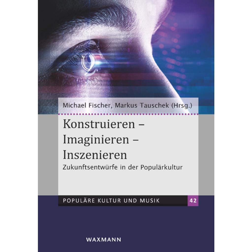 Konstruieren - Imaginieren - Inszenieren