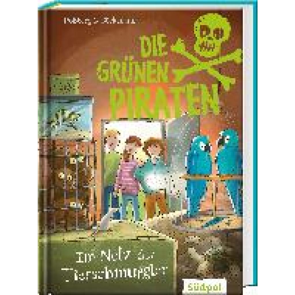 Poßberg, Andrea: Die Grünen Piraten - Im Netz der Tierschmuggler