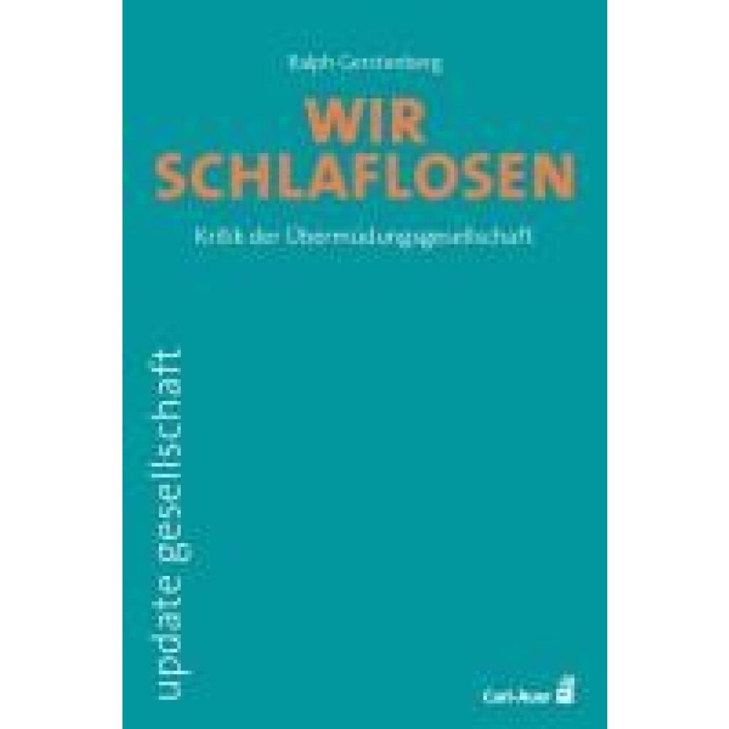 9783849705558 - Gerstenberg Ralph Wir Schlaflosen 9783849705558 - Gerstenberg Ralph Wir Schlaflosen
