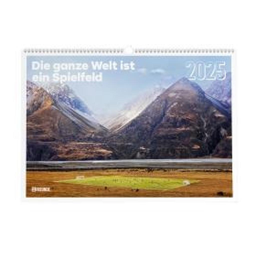 11FREUNDE-Wandkalender: Die ganze Welt ist ein Spielfeld 2025 - Fußball-Kalender - Fan-Kalender - 60x42 - Sport