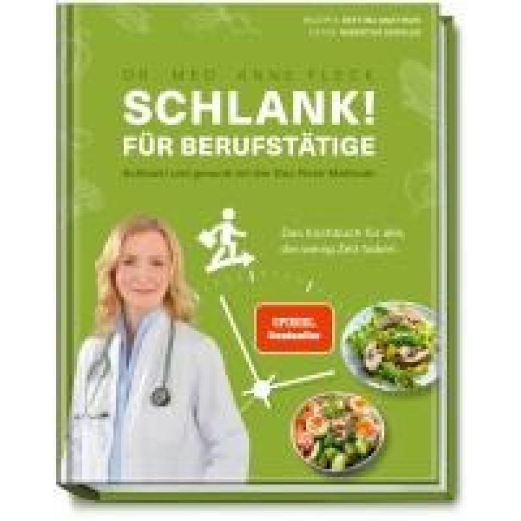 Fleck, Anne: Schlank! für Berufstätige - Schlank! und gesund mit der Doc Fleck Methode