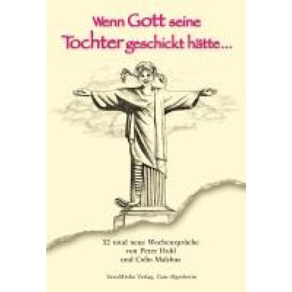 9783922746652 - Wenn Gott seine Tochter geschickt hätte  - Peter Hohl Colin Malchus Taschenbuch