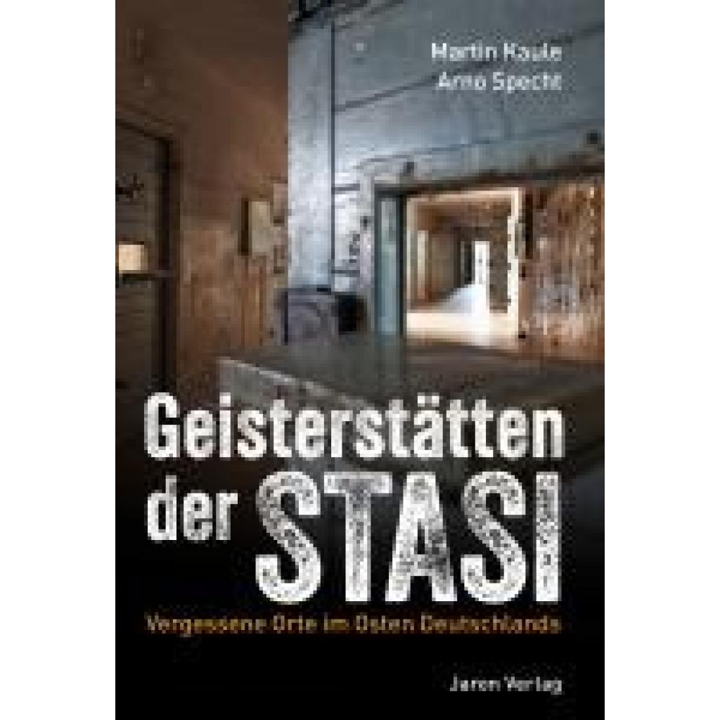 9783897731783 - Kaule Martin Geisterstätten der Stasi