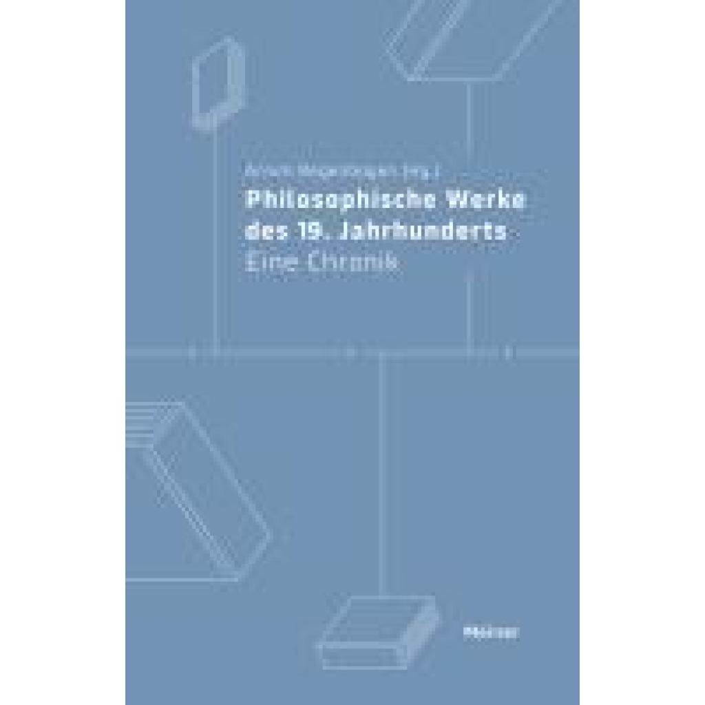 9783787347018 - Regenbogen Arnim Philosophische Werke des 19 Jahrhunderts 9783787347018 - Regenbogen Arnim Philosophische Werke des 19 Jahrhunderts