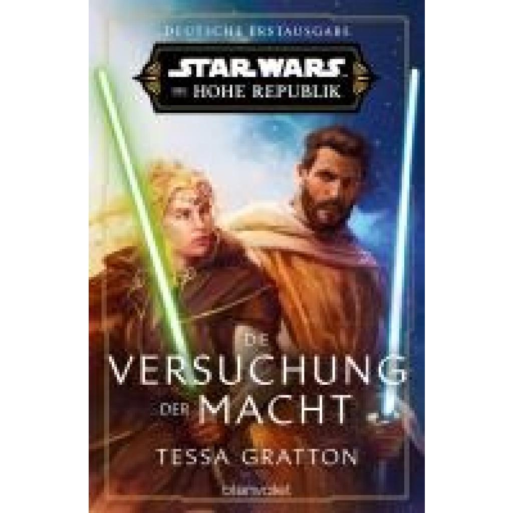 9783734164071 - Gratton Tessa Star Wars(TM) Die Hohe Republik - Die Versuchung der Macht 9783734164071 - Gratton Tessa Star Wars(TM) Die Hohe Republik - Die Versuchung der Macht