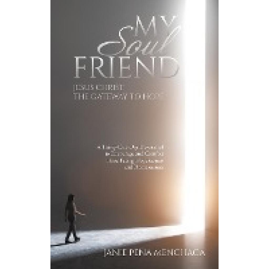 Menchaca, Janie Peña: My Soul Friend