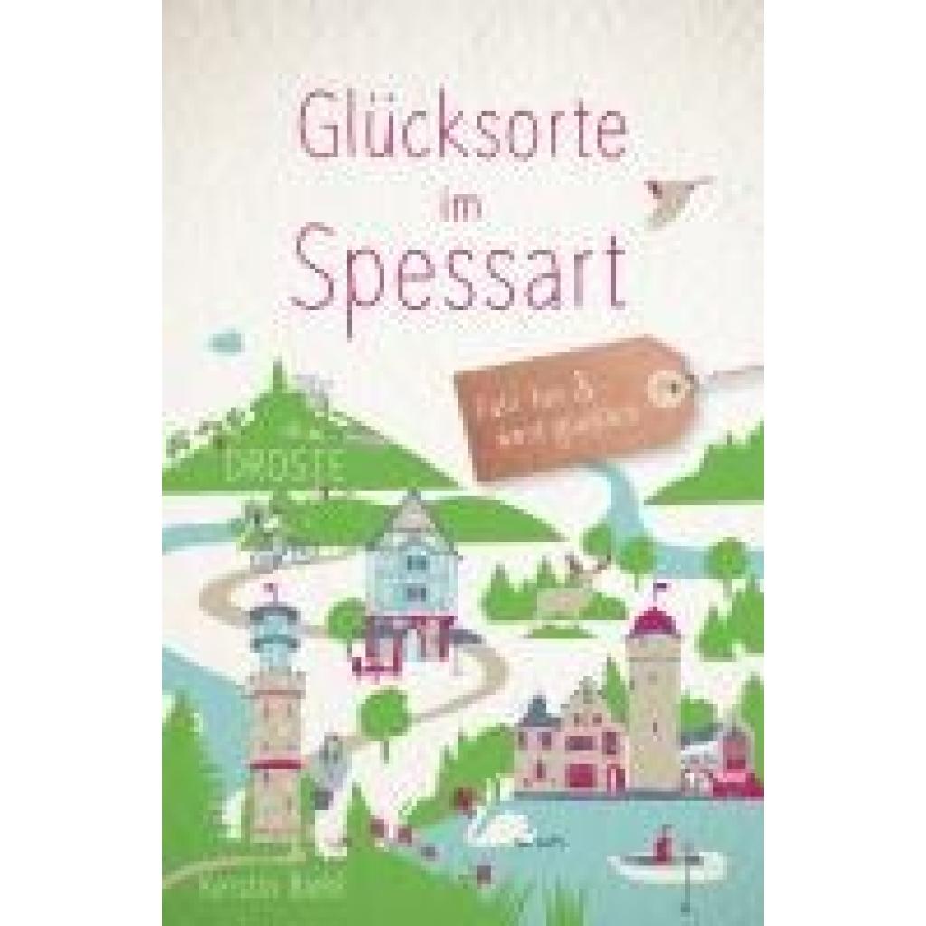 9783770025572 - Glücksorte im Spessart - Kerstin Biehl