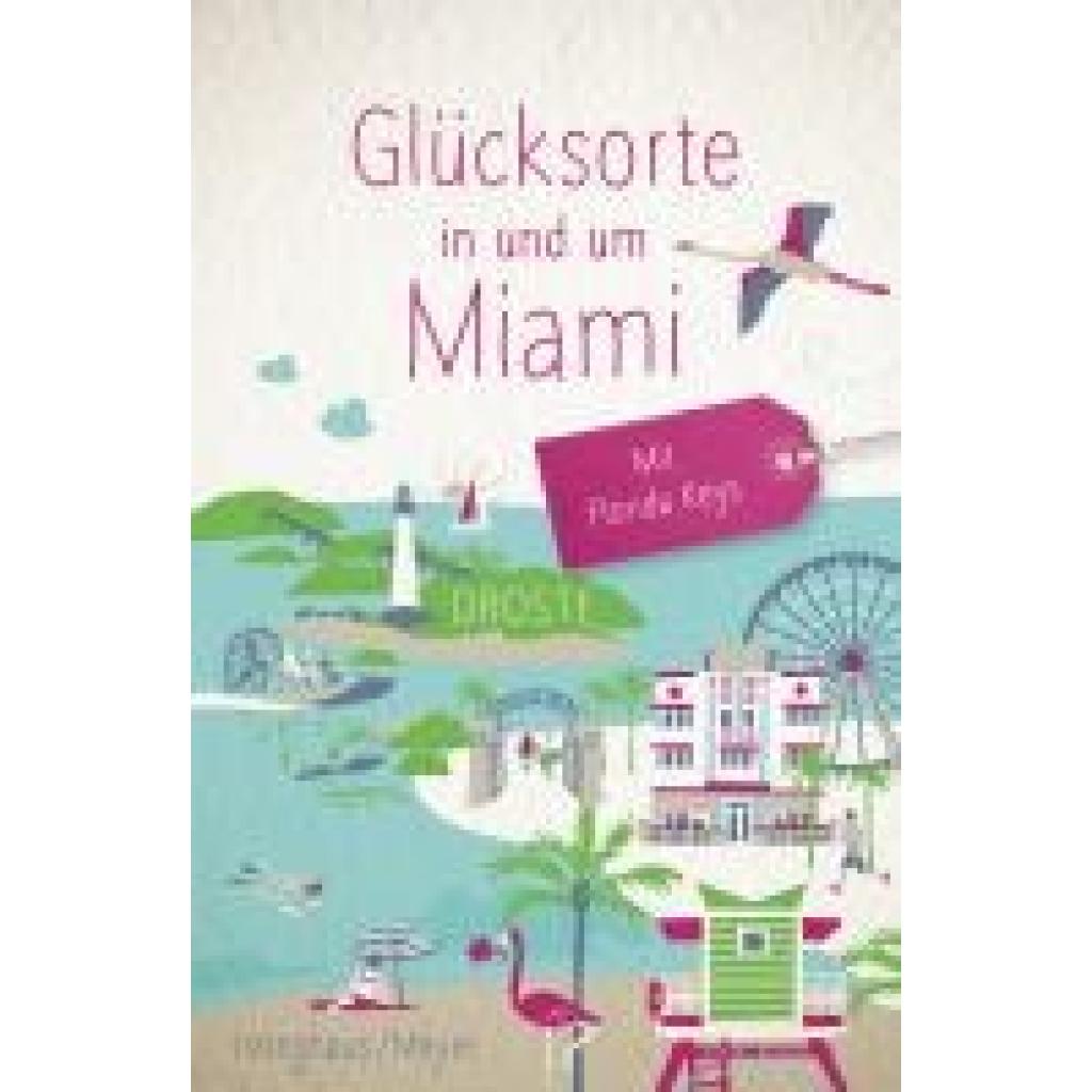9783770025329 - Glücksorte in und um Miami Mit Florida Keys - Marion Meyer Jörg Isringhaus