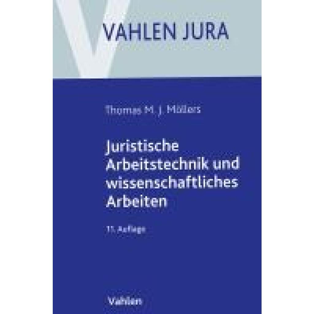 9783800673933 - Möllers Thomas M J Juristische Arbeitstechnik und wissenschaftliches Arbeiten 9783800673933 - Möllers Thomas M J Juristische Arbeitstechnik und wissenschaftliches Arbeiten