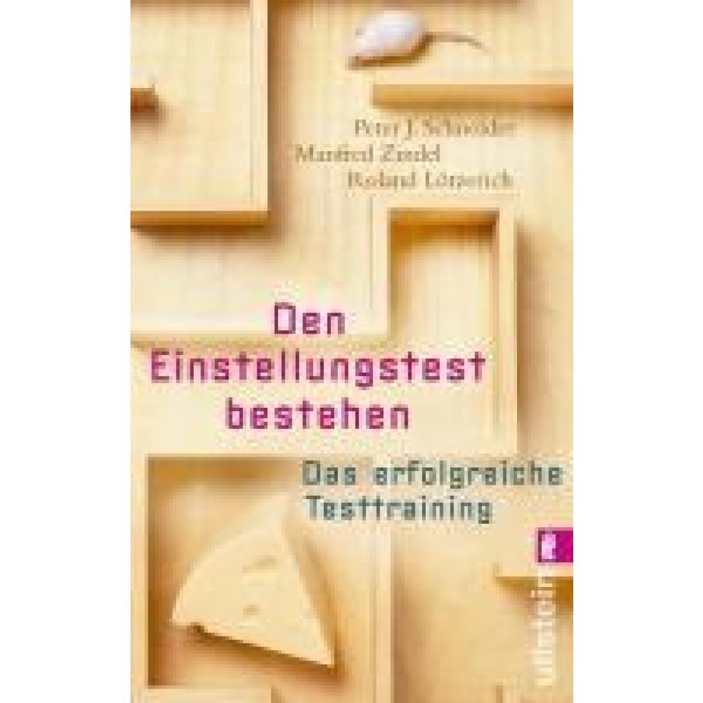 Schneider, Peter J.: Den Einstellungstest bestehen