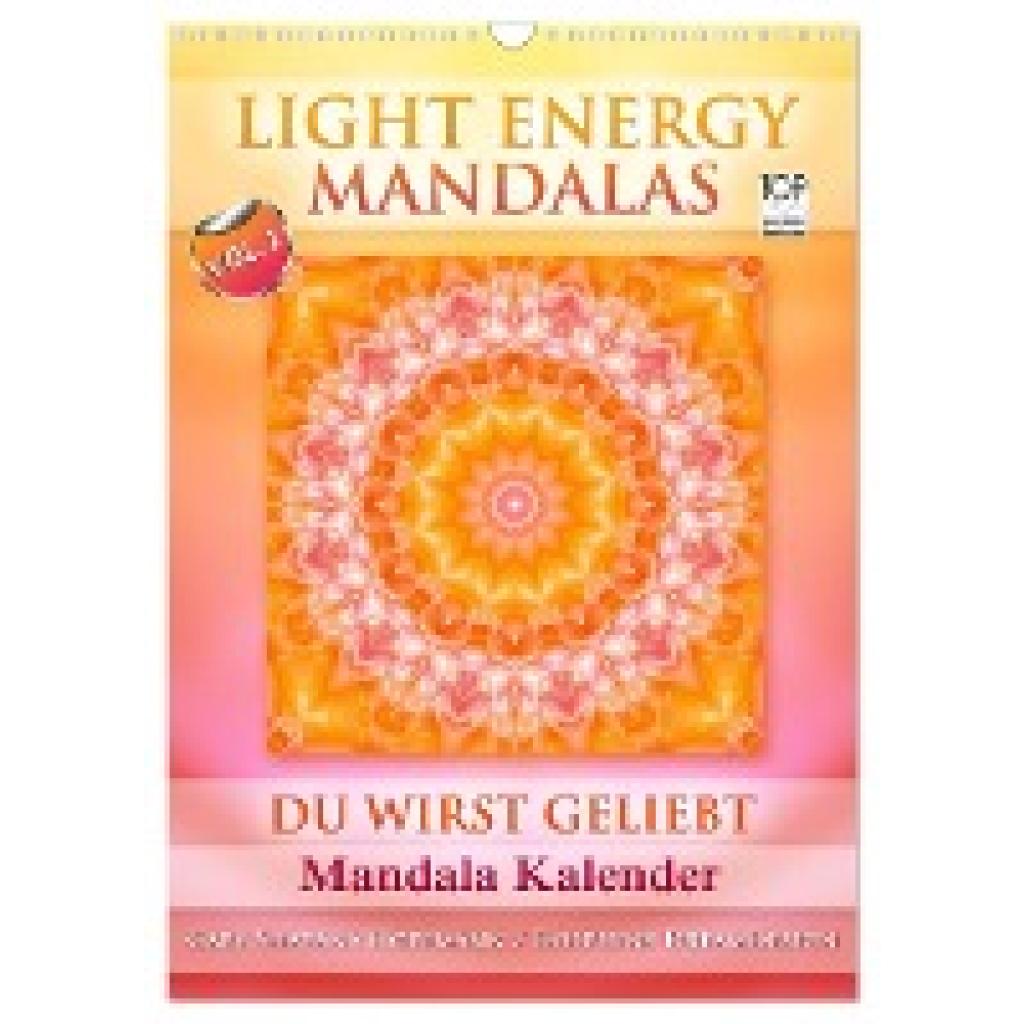 Shayana Hoffmann, Gaby: Light Energy Mandalas - Kalender - Vol. 1 (Wandkalender 2025 DIN A3 hoch), CALVENDO Monatskalend