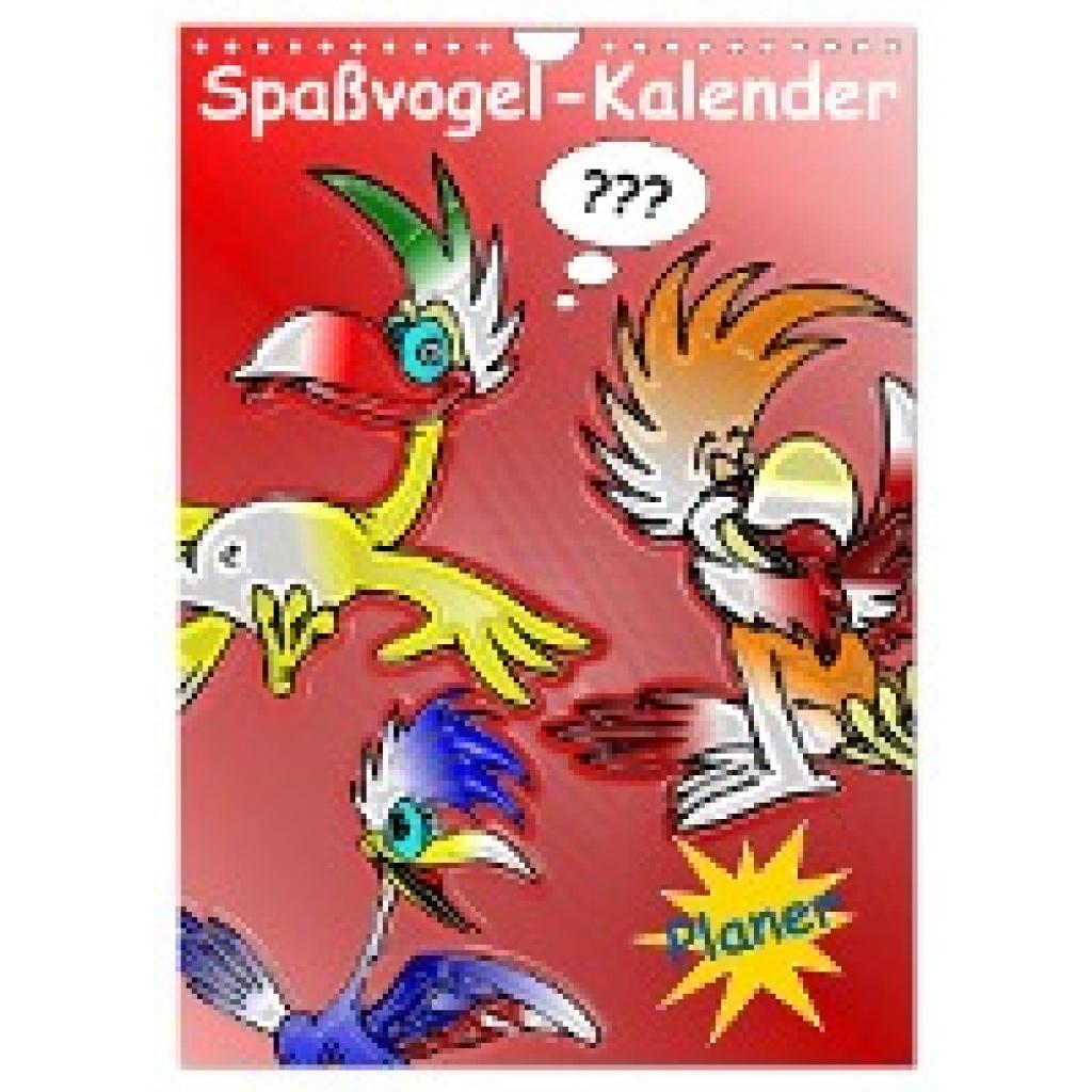 Stanzer, Elisabeth: Spaßvogel-Kalender / Planer (Wandkalender 2025 DIN A4 hoch), CALVENDO Monatskalender