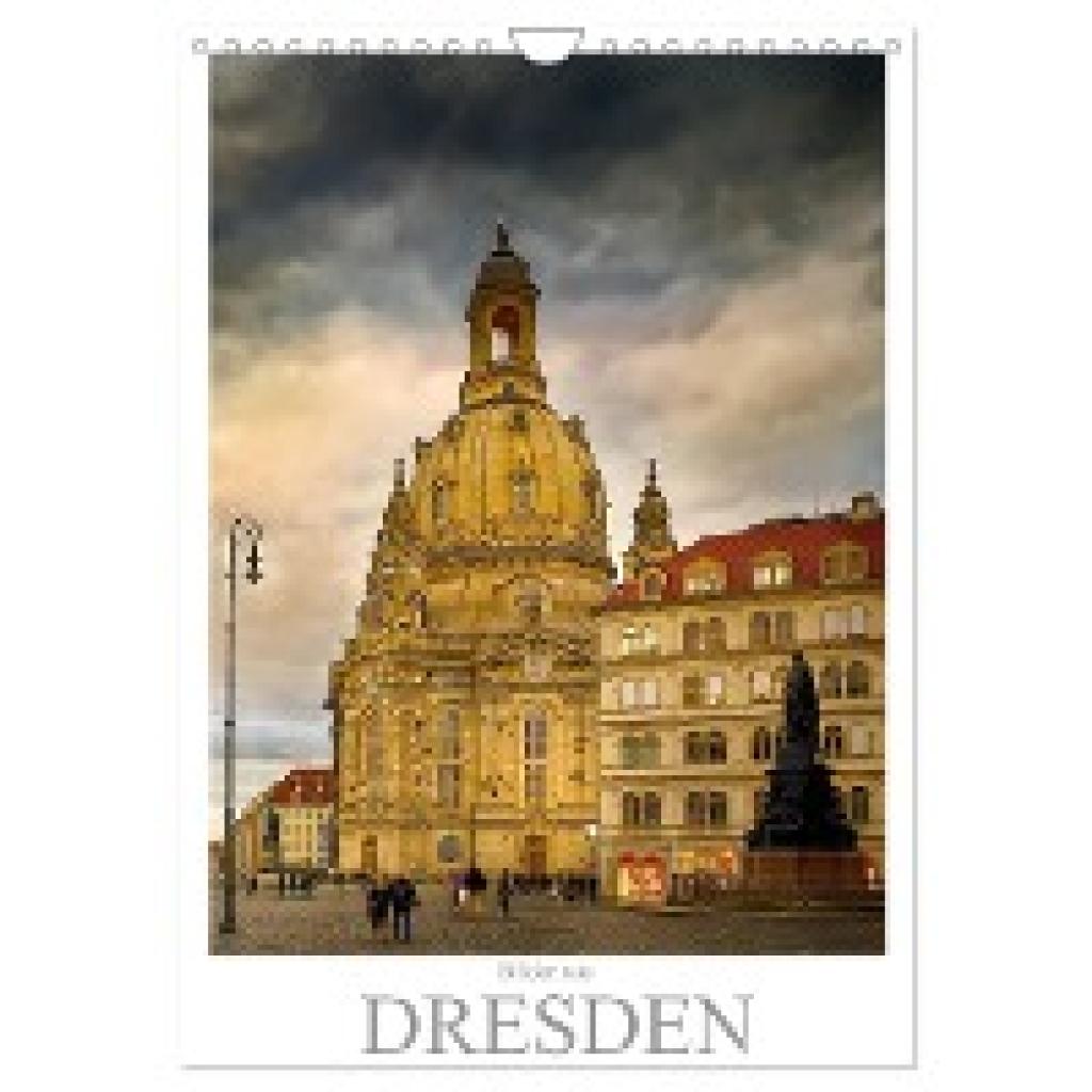 Meutzner, Dirk: Bilder aus Dresden (Wandkalender 2025 DIN A4 hoch), CALVENDO Monatskalender