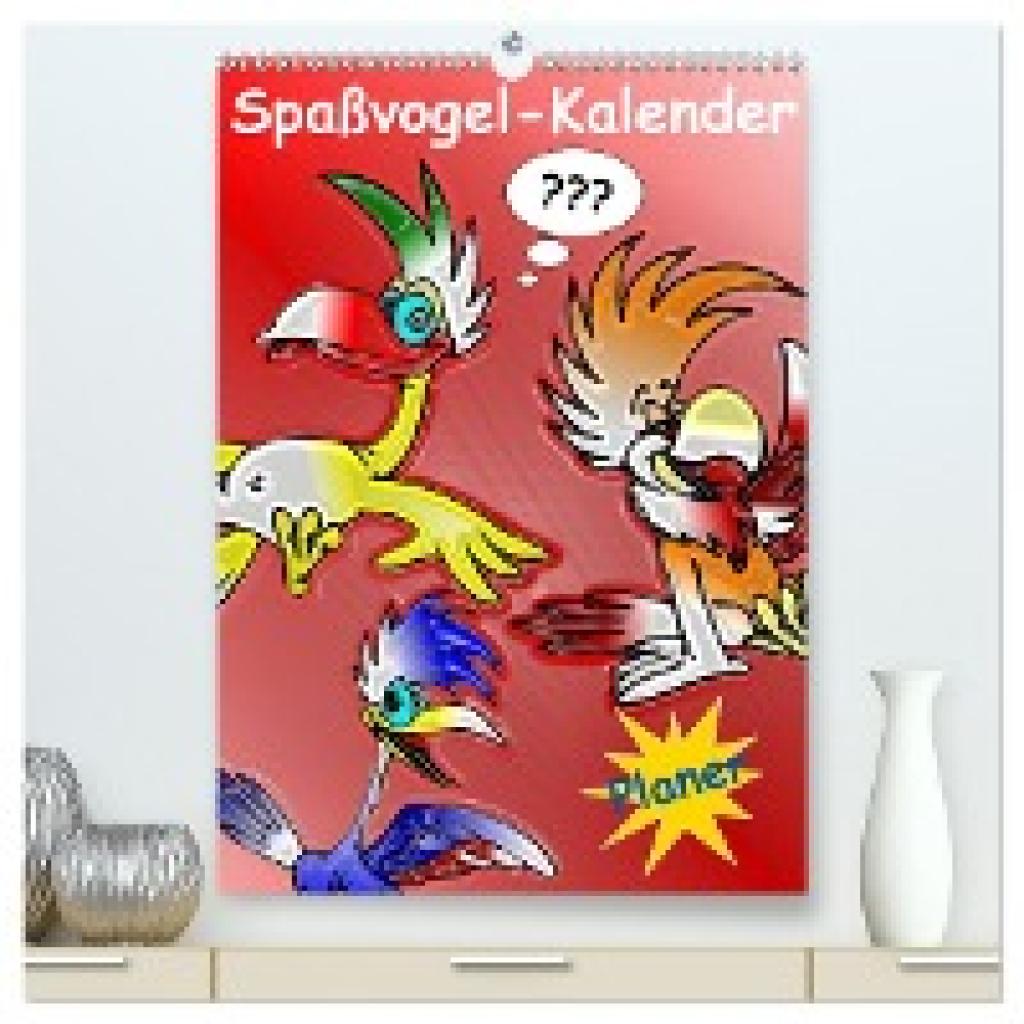 Stanzer, Elisabeth: Spaßvogel-Kalender / Planer (hochwertiger Premium Wandkalender 2025 DIN A2 hoch), Kunstdruck in Hoch