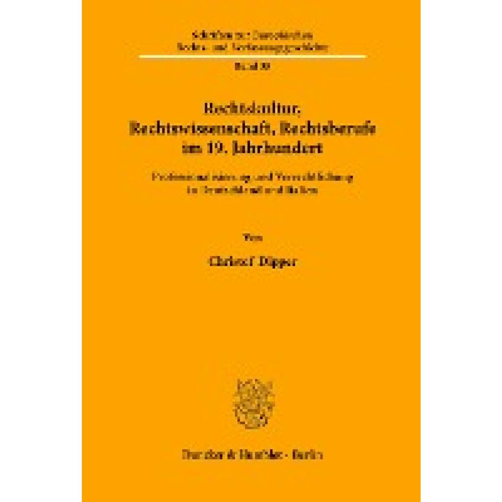 Rechtskultur, Rechtswissenschaft, Rechtsberufe im 19. Jahrhundert.