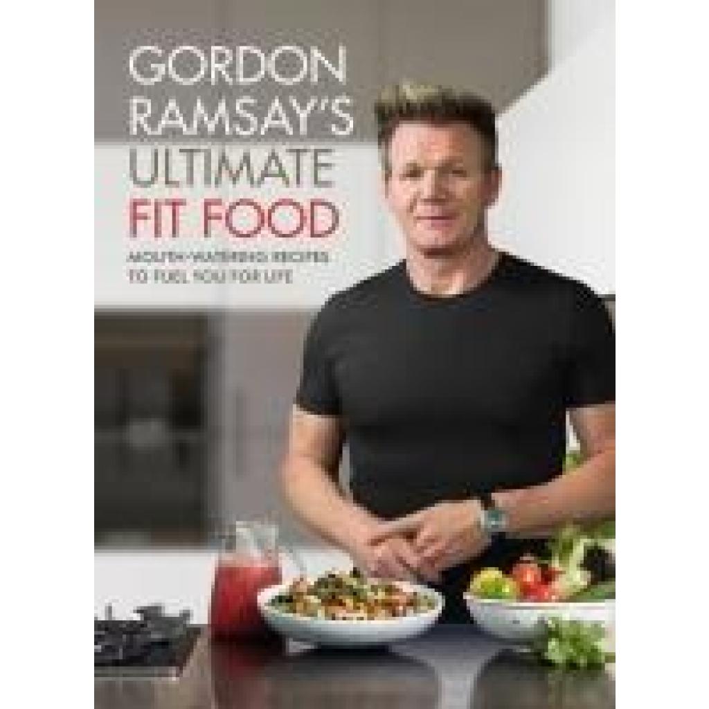 9781473652279 - Gordon Ramsay Ultimate Fit Food - Gordon Ramsay Gebunden