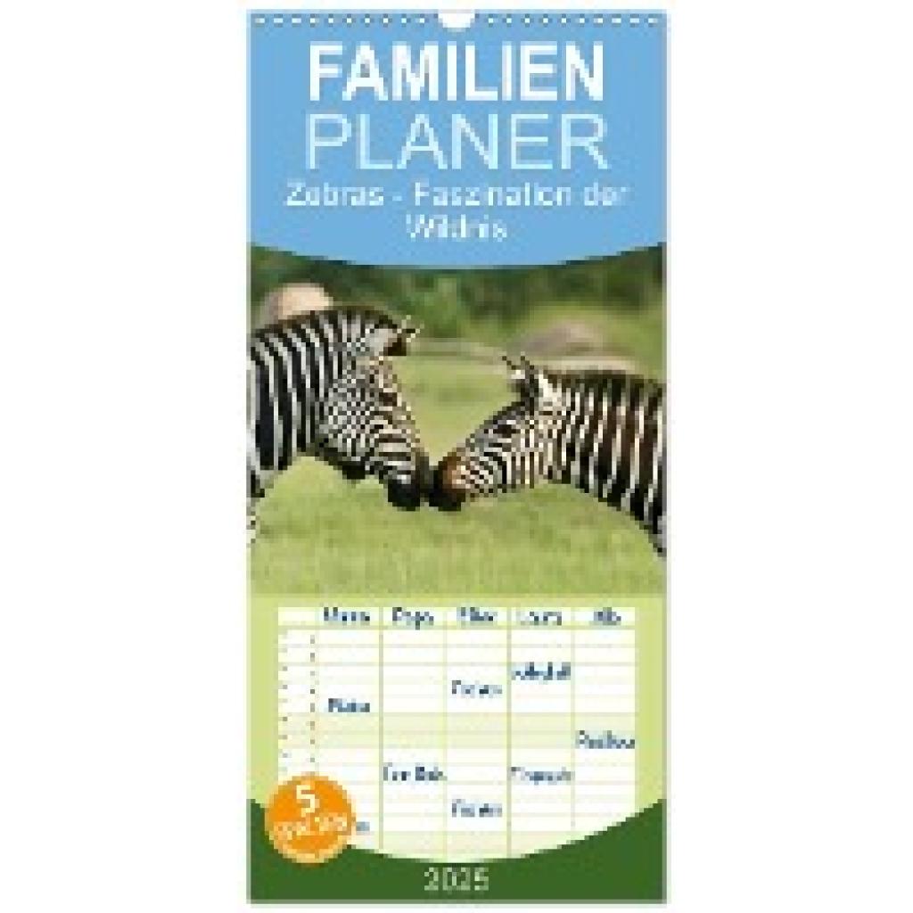 Haase, Nadine: Familienplaner 2025 - Zebras - Faszination der Wildnis mit 5 Spalten (Wandkalender, 21 x 45 cm) CALVENDO