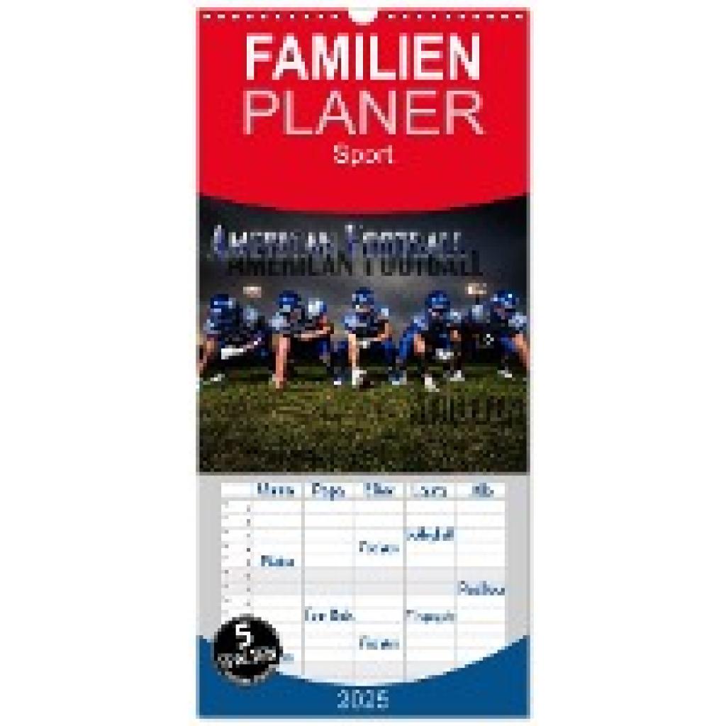 Bleicher, Renate: Familienplaner 2025 - American Football - Athleten mit 5 Spalten (Wandkalender, 21 x 45 cm) CALVENDO