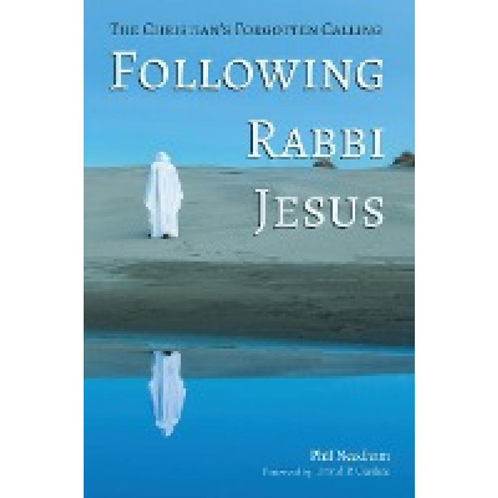 Needham, Phil: Following Rabbi Jesus