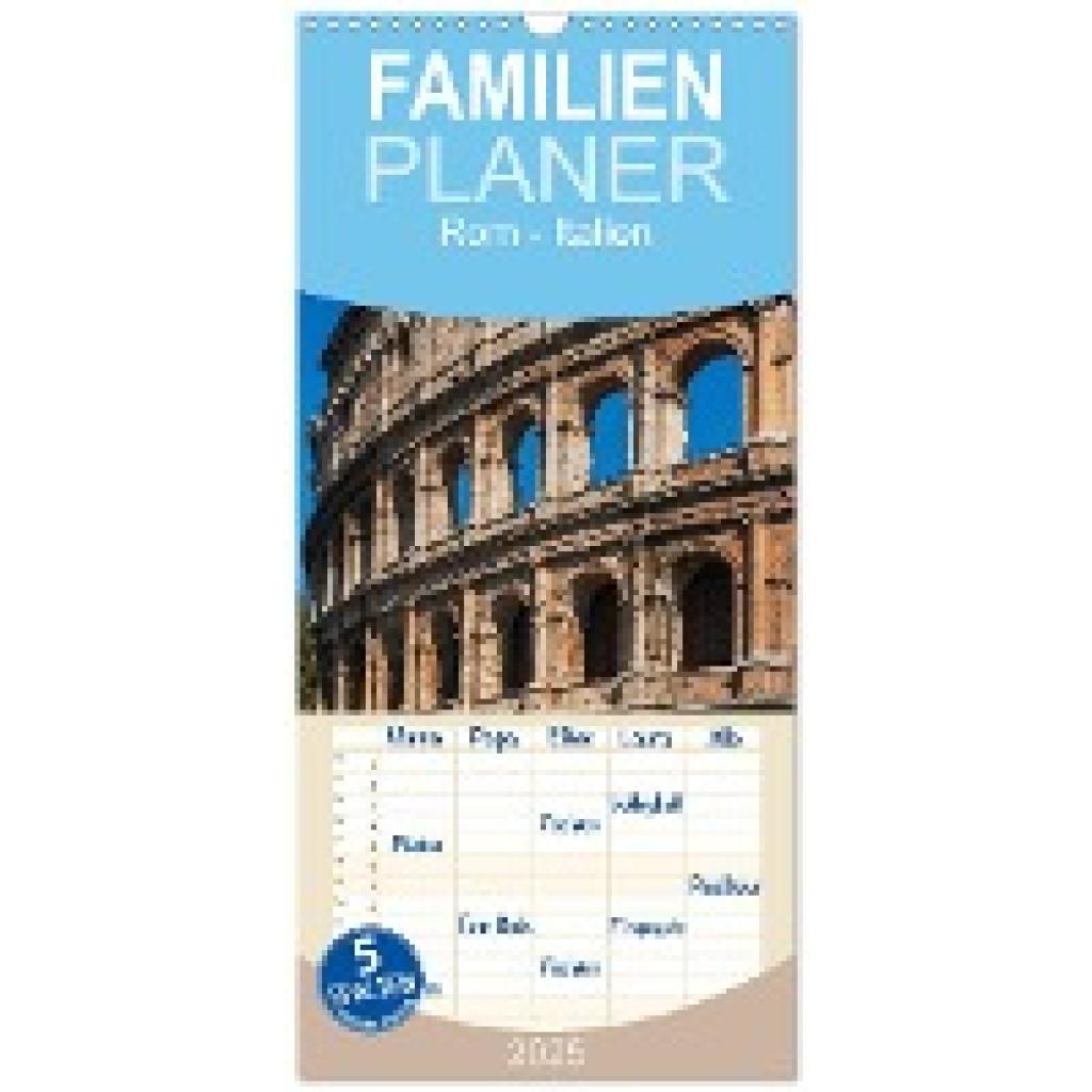 Kirsch, Gunter: Familienplaner 2025 - Rom-Italien mit 5 Spalten (Wandkalender, 21 x 45 cm) CALVENDO