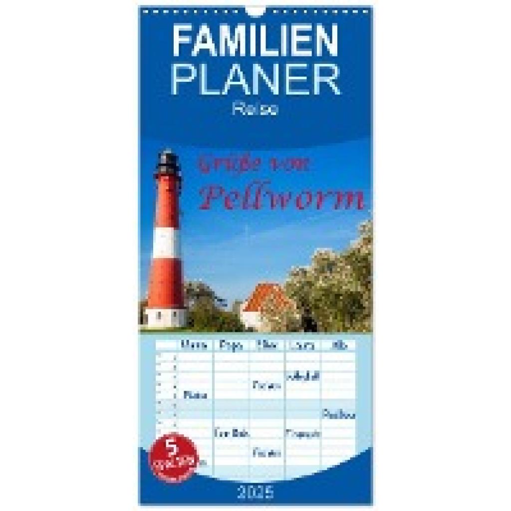 Photo Impressions, D. E. T.: Familienplaner 2025 - Grüße von Pellworm mit 5 Spalten (Wandkalender, 21 x 45 cm) CALVENDO