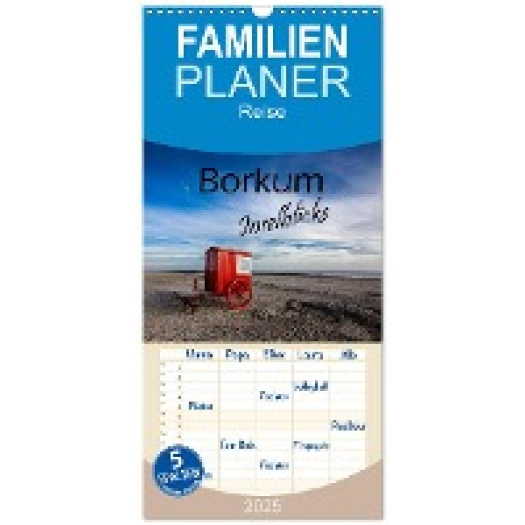 Dreegmeyer, H.: Familienplaner 2025 - Borkum - Inselblicke mit 5 Spalten (Wandkalender, 21 x 45 cm) CALVENDO