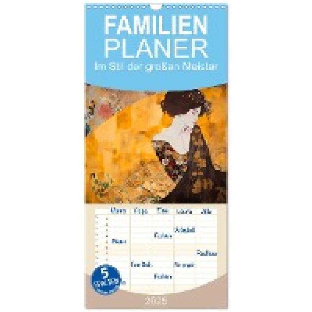 Waurick, Kerstin: Familienplaner 2025 - Im Stil der großen Meister mit 5 Spalten (Wandkalender, 21 x 45 cm) CALVENDO