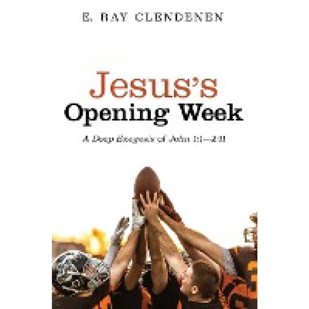 Clendenen, E. Ray: Jesus's Opening Week