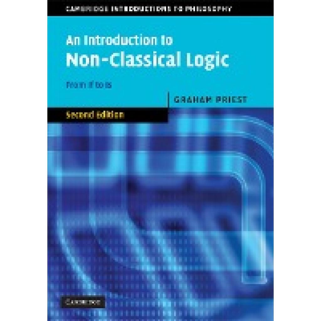 Priest, Graham: An Introduction to Non-Classical Logic