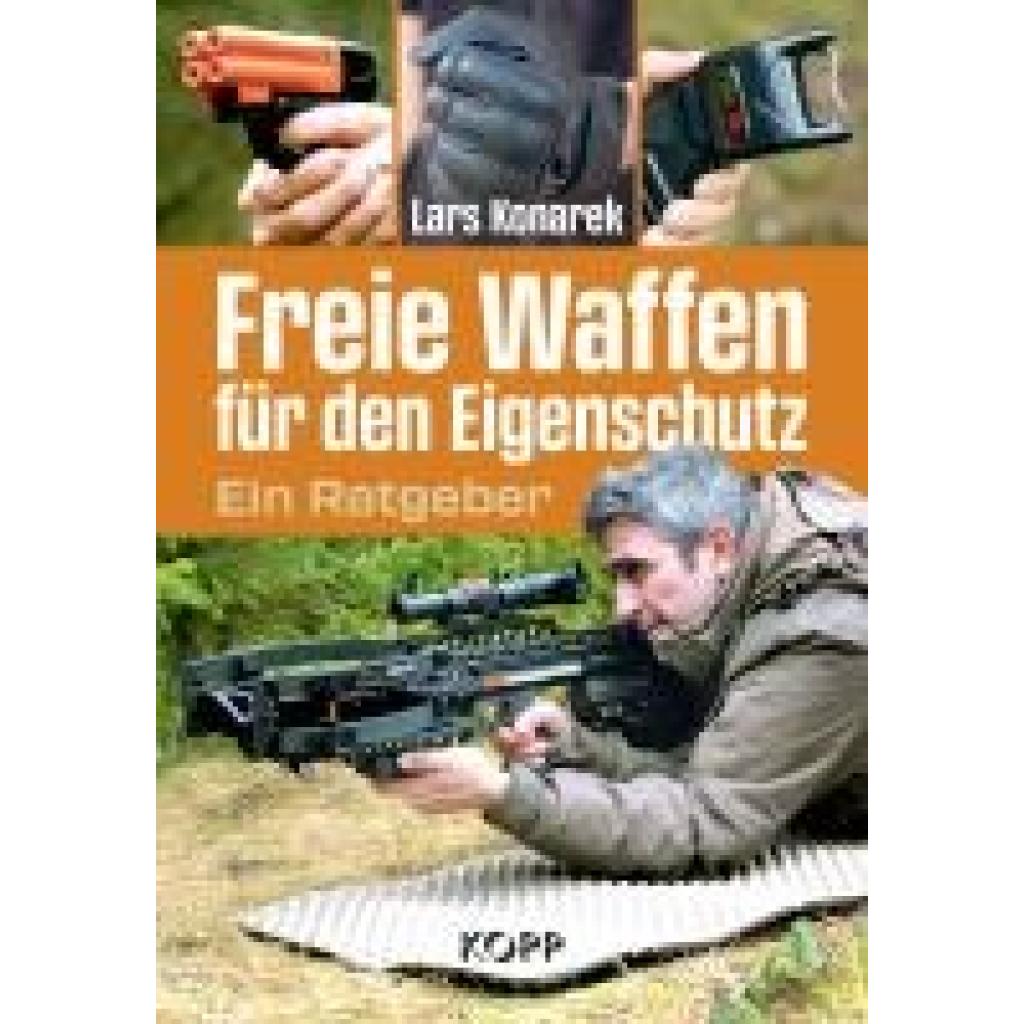 9783989920071 - Freie Waffen für den Eigenschutz - Lars Konarek Gebunden 9783989920071 - Freie Waffen für den Eigenschutz - Lars Konarek Gebunden