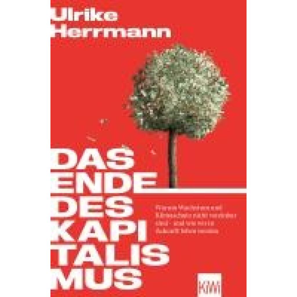 9783462007015 - Herrmann Ulrike Das Ende des Kapitalismus 9783462007015 - Herrmann Ulrike Das Ende des Kapitalismus