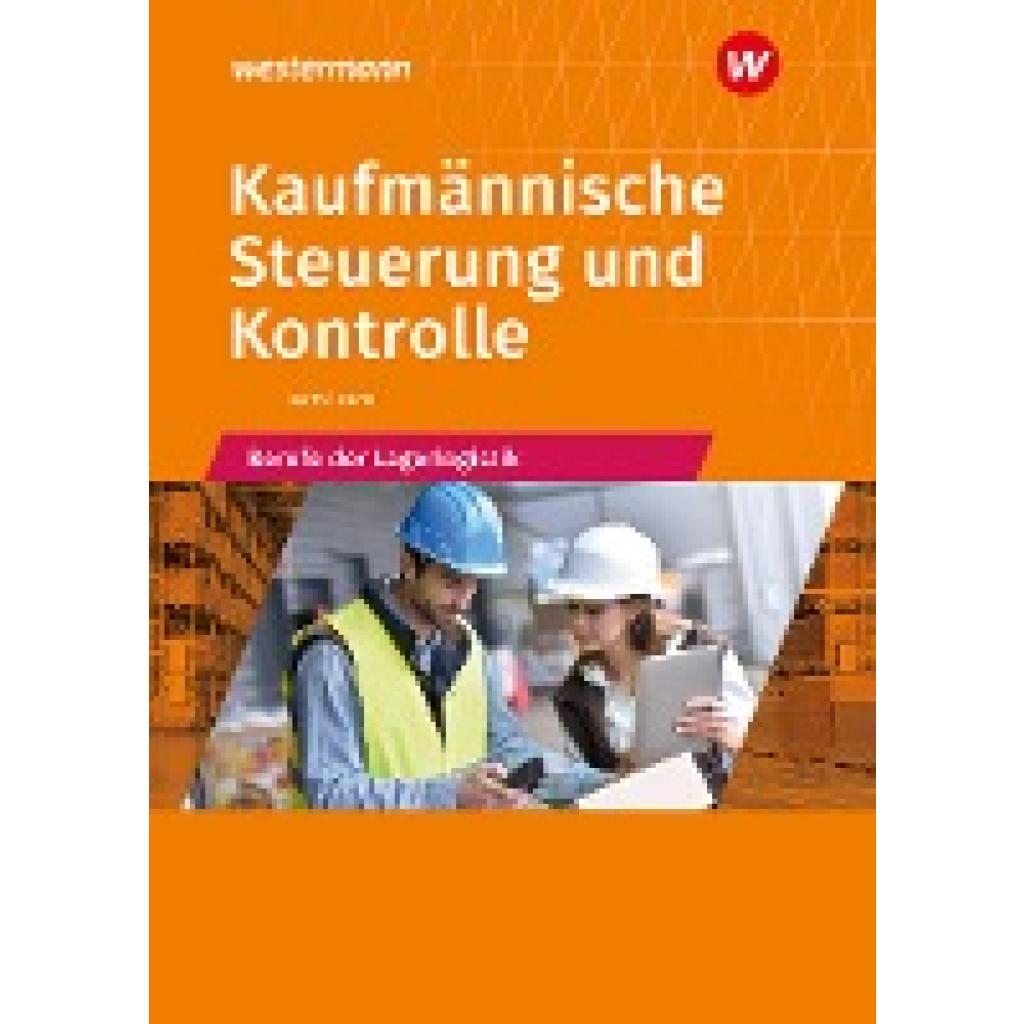 Barth, Volker: Kaufmännische Steuerung und Kontrolle. Berufe der Lagerlogistik: Schülerband