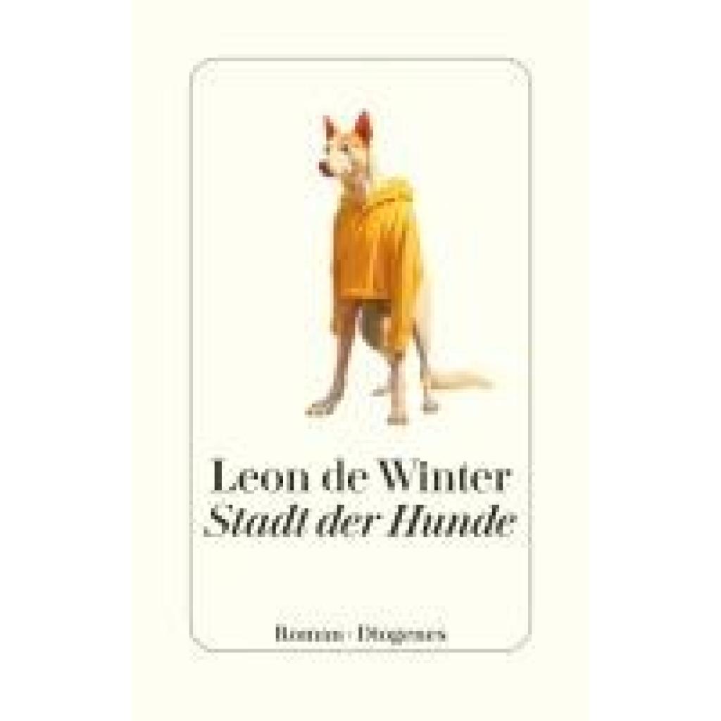 9783257072815 - De Winter Leon Stadt der Hunde 9783257072815 - De Winter Leon Stadt der Hunde