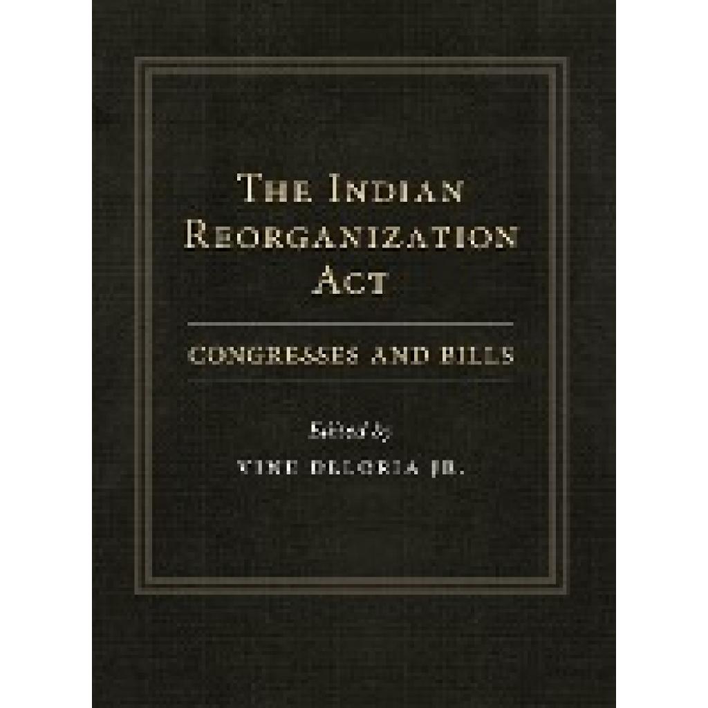 Deloria, Jr. Vine: The Indian Reorganization Act