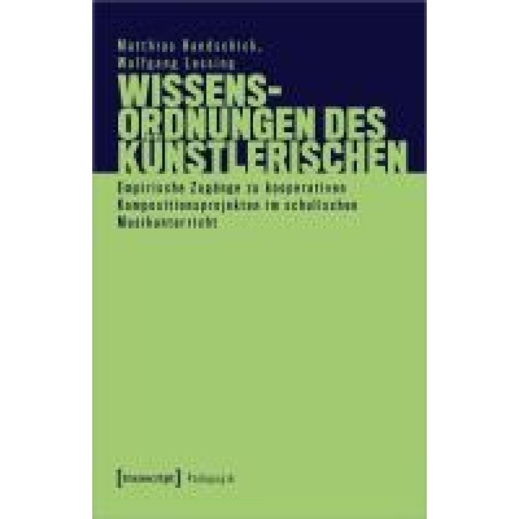 9783837672817 - Handschick Matthias Wissensordnungen des Künstlerischen 9783837672817 - Handschick Matthias Wissensordnungen des Künstlerischen